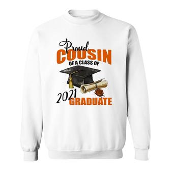 Proud Cousin Of A Class Of 2021 Graduate Gift Sweatshirt | Mazezy