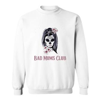 Proud Member Of The Bad Moms Club Mother's Day Skull Sweatshirt | Mazezy