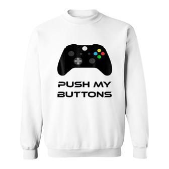 Push My Buttons Gaming Controller Sweatshirt - Thegiftio UK