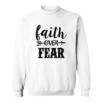Quote Faith Over Fear Sweatshirt | Mazezy