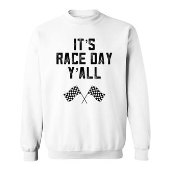 Race Track Checkered Flag Fast Cars It's Race Day Y'all South Sweatshirt | Mazezy