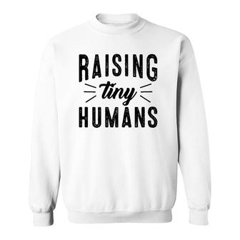 Raising Tiny Humans Mother's Day Gift For Her Sweatshirt | Mazezy