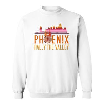 Rally In Valley Phoenix Basketball Phoenix Rally In Valley Sweatshirt | Mazezy
