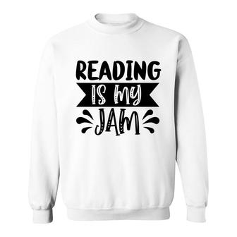Reading Is My Jam Impression Cute Gifts Sweatshirt - Thegiftio UK
