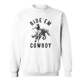 Ride Em Cowboy Cowgirl Rodeo Funny Saying Cute Graphic V2 Sweatshirt - Thegiftio UK