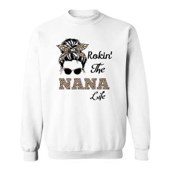 Rockin' The Nana Life Funny Cool Grandma And Great Grandma Sweatshirt | Mazezy