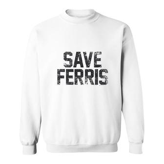 Save Ferris Sweatshirt | Mazezy