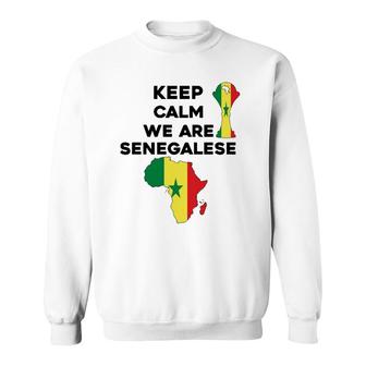 Senegal Africa Football 2022 Keep Calm We Are Senegalese Sweatshirt | Mazezy