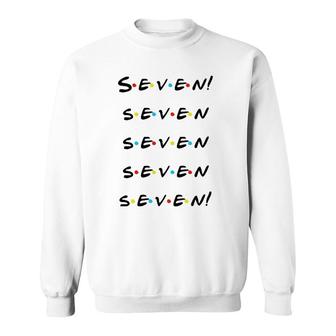 Seven Seven Seven Seven Seven Funny Sweatshirt | Mazezy CA