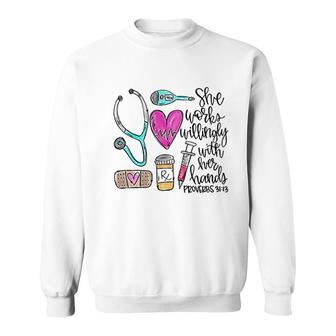 She Works Willingly With Her Hands Sweatshirt | Mazezy