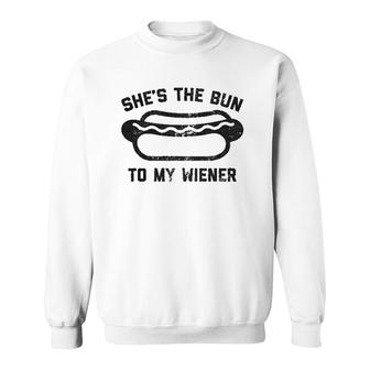 Shes The Bun To My Wiener Sweatshirt - Thegiftio UK