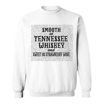 Smooth As Tennessee Whiskey Soft Sweatshirt | Mazezy
