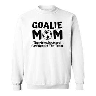 Soccer Goalie Keeper Mom Funny Soccer Mom Sweatshirt | Mazezy