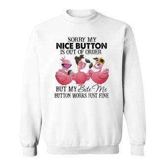 Sorry My Nice Button Is Out Of Order Funny Flamingo Lovers Sweatshirt | Mazezy