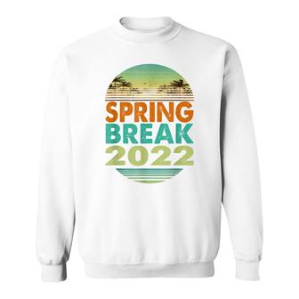 Spring Break 2022 Family Spring Break Sunset 2022 Sweatshirt - Thegiftio UK
