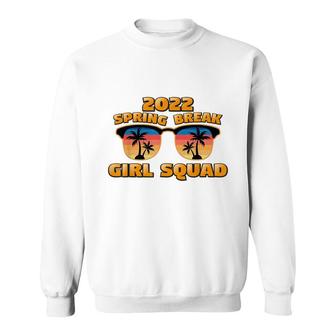 Spring Break Girl Squad 2022 Matching Retro Cool Sunglasses Sweatshirt - Thegiftio
