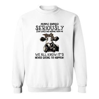 Stop Expecting Normal From Me Sweatshirt | Mazezy