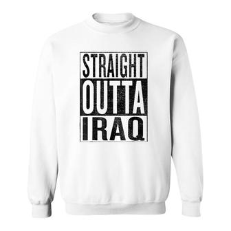 Straight Outta Iraq Great Travel & Gift Idea Sweatshirt | Mazezy