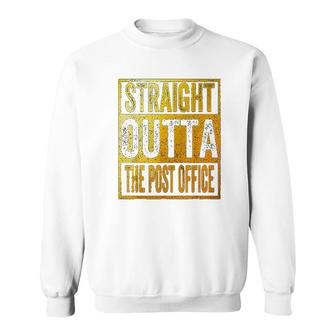 Straight Outta The Post Office Postal Service Sweatshirt - Thegiftio UK