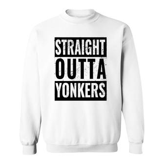 Straight Outta Yonkers - Straight Out Of Yonkers Sweatshirt | Mazezy