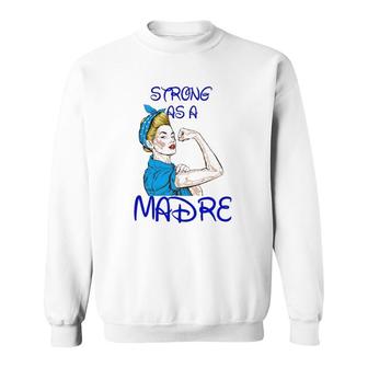 Strong As A Madre Mother’S Day Black Version Sweatshirt | Mazezy UK