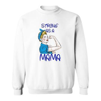 Strong As A Mama Mother’S Day Black Version Sweatshirt | Mazezy