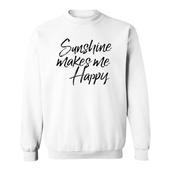 Sunshine Makes Me Happy Sweatshirt | Mazezy