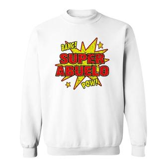 Super Abuelo Super Power Grandfather Grandpa Gift Sweatshirt | Mazezy