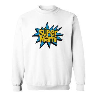 Super Mami Spanish Mom Comic Book Superhero Graphic Sweatshirt | Mazezy