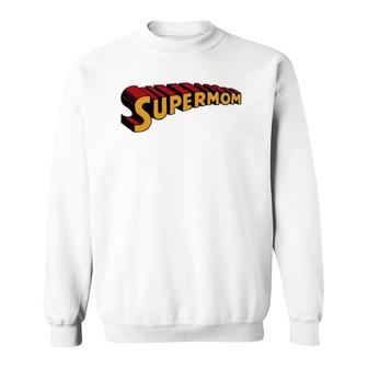 Super Mom Superhero Mom Funny Super Mom Sweatshirt | Mazezy
