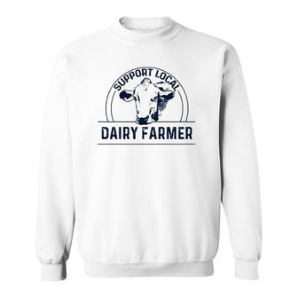 Support Local Dairy Farmer Sweatshirt | Mazezy
