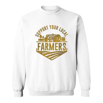 Support Your Local Farmers Sweatshirt | Mazezy