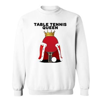 Table Tennis Queen Womens Ping Pong Girls Table Tennis Sweatshirt | Mazezy