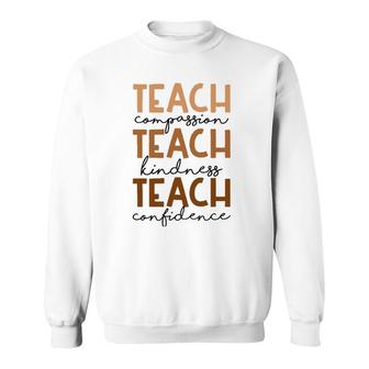 Teach Compassion Kindness Confidence Africa Black Teacher Sweatshirt | Mazezy
