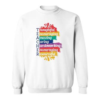 Teacher Rainbow Thoughtful Encouraging Amazing Caring Hardworking Resourceful Sweatshirt | Mazezy