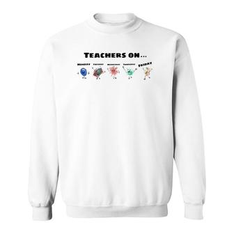 Teachers On Days Of The Week Sweatshirt | Mazezy