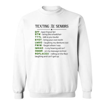 Texting For Seniors Funny Seniors Class Sweatshirt | Mazezy