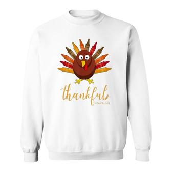 Thankful Teacher Life Turkey Crayon Art Teacher Thanksgiving Sweatshirt | Mazezy