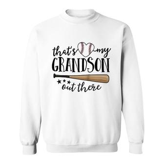 That Is My Grandson Out There Sweatshirt | Mazezy