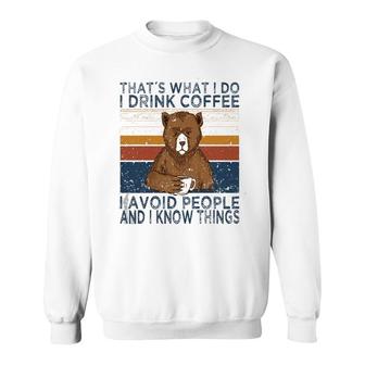 That's What I Do Drink Coffee And Avoid People Funny Bear Sweatshirt | Mazezy
