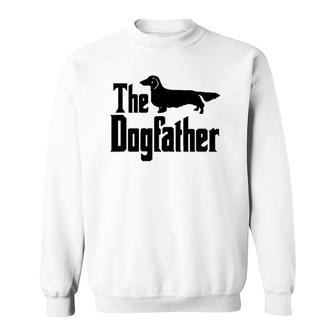 The Dogfather Long Haired Dachshund Funny Dog Gift Sweatshirt | Mazezy