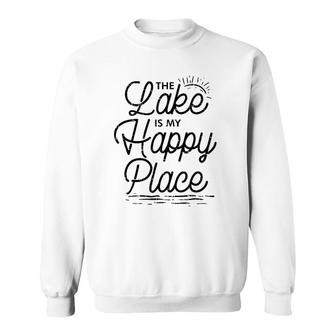 The Lake Is My Happy Place Funny Summer Camp Vacation Gift Sweatshirt | Mazezy