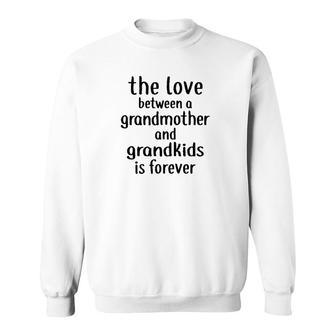 The Love Between A Grandmother And Grandkids Is Forever White Version Sweatshirt | Mazezy UK
