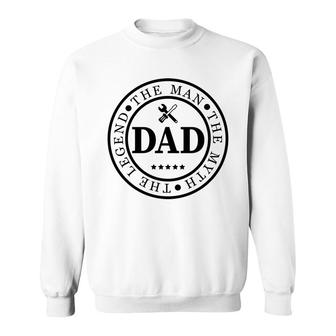 The Man The Legend Man Myth Legend Fathers Day Sweatshirt - Thegiftio