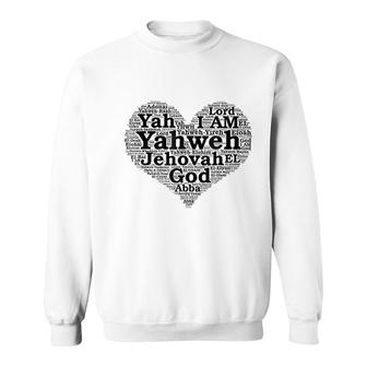 The Names Of God Yahweh Jehovah I Am Bible Scripture Sweatshirt - Thegiftio