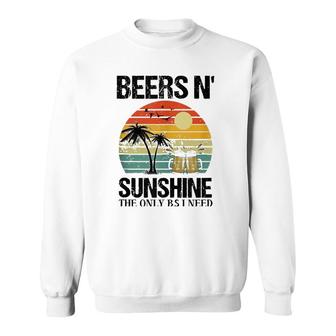The Only Bs I Need Is Beer N' Sunshine Retro Beach Sweatshirt | Mazezy