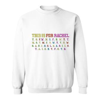 This Is For Rachel Voicemail Abbreviation Viral Funny Meme Sweatshirt | Mazezy
