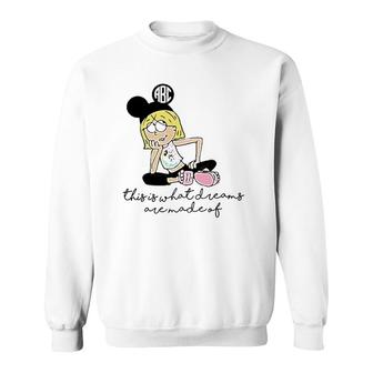 This Is What Dreams Are Made Of Cute Graphic Sweatshirt - Thegiftio UK