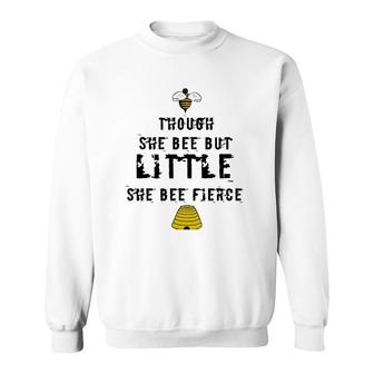 Though She Bee Little Be Fierce Beekeeper Sweatshirt | Mazezy
