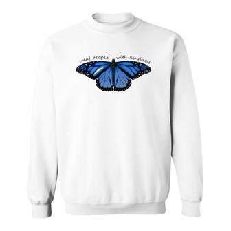 Treat People With Kindness Blue Butterfly Sweatshirt | Mazezy